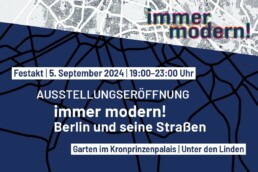 immermodern berlin und seine straßen ausstellung